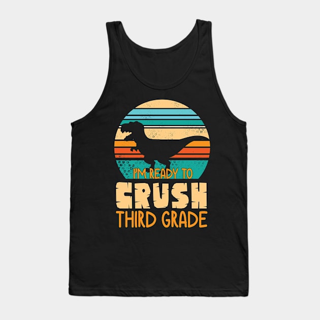 Dinosaur Student Back School I'm Ready To Crush Third Grade Tank Top by bakhanh123